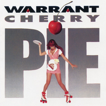 Warrant - Cherry Pie (Expanded Edition) (Explicit)