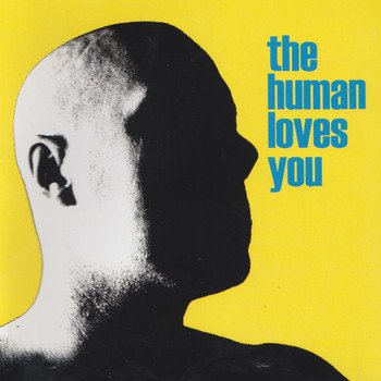 The Human - The Human Loves You