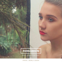Paris Gibson - What You Waiting for?