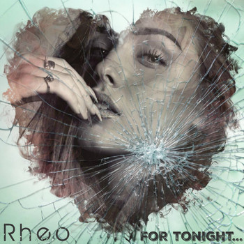 Rheo - For Tonight...