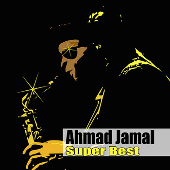 Ahmad Jamal - Super Best