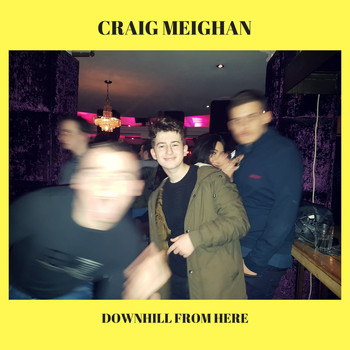 Craig Meighan - Downhill from Here