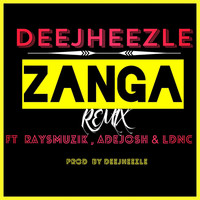 Deejheezle - Zanga (Remix)