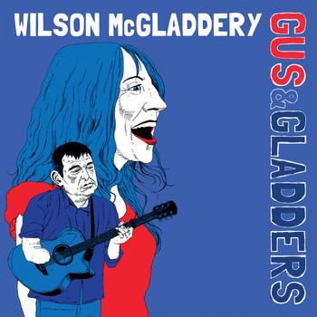 Wilson McGladdery - Gus & Gladders