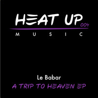Le Babar - Trip To Heaven EP