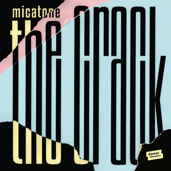 Micatone - The Crack