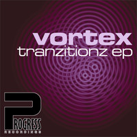 Vortex - Tranzitionz EP