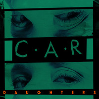 C.A.R. - Daughters