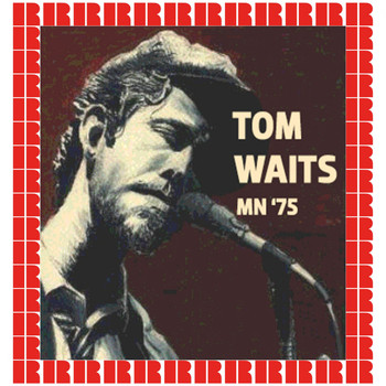 Tom Waits - ASI Studios, Minneapolis, December 16th, 1975 (Hd Remastered Edition)