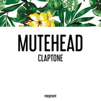 Mutehead - Claptone