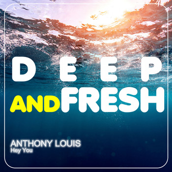 Anthony Louis - Hey You (Explicit)
