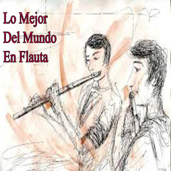 Various Artists - Lo Mejor del Mundo en Flauta