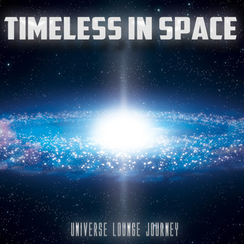 Various Artists - Timeless in Space - Universe Lounge Journey
