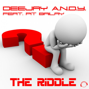 DeeJay A.N.D.Y. feat. Pit Bailay - The Riddle