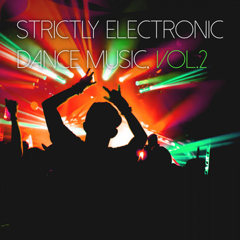 Various Artists - Strictly Electronic Dance Music, Vol. 2 (Explicit)