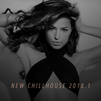 Various Artists - New Chillhouse 2018, Vol. 1