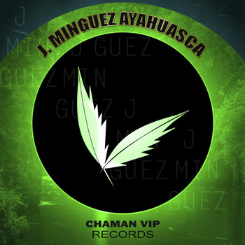J. Minguez - Ayahuasca