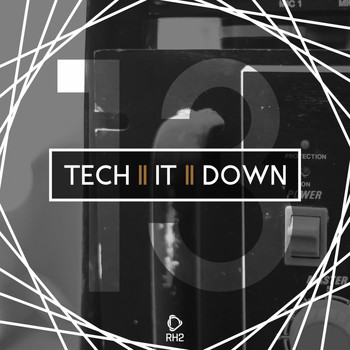 Various Artists - Tech It Down!, Vol. 13
