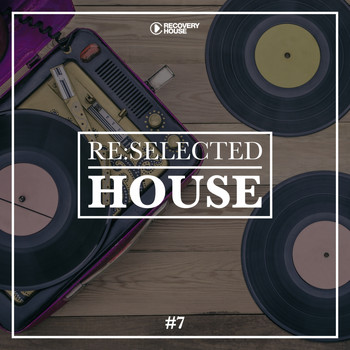 Various Artists - Re:Selected House, Vol. 7
