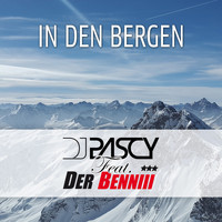 DJ Pascy feat. Der Benniii - In den Bergen
