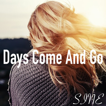 Sine - Days Come And Go