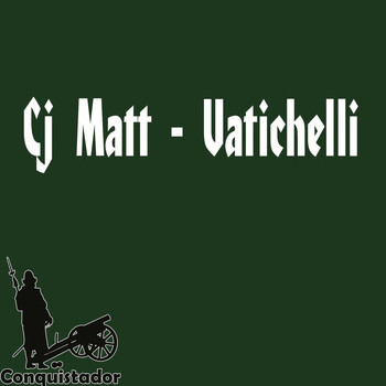 CJ Matt - Vatichelli