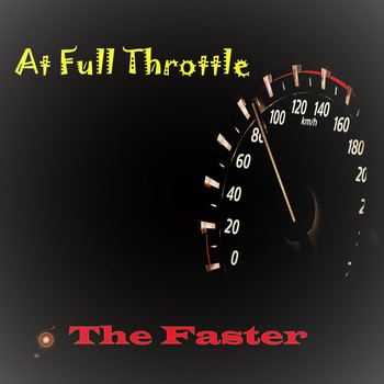 Faster - At Full Throttle