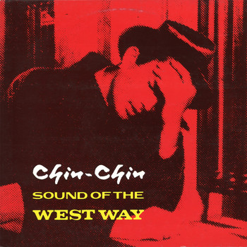 Chin Chin - Sound of the West Way