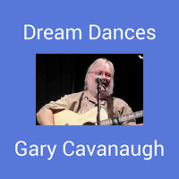 Gary Cavanaugh - Dream Dances