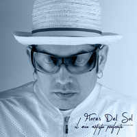 Flores Del Sol - Il Mio Artista Preferito