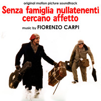Fiorenzo Carpi - Senza famiglia nullatenenti cercano affetto (Original Motion Picture Soundtrack)