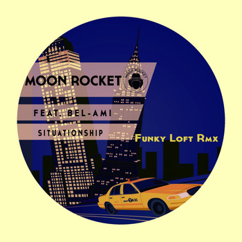 Moon Rocket feat. Bel-Ami - Situationship (Funky Loft Rmx)