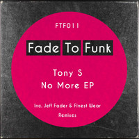 Tony S - No More EP