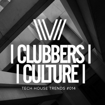 Various Artists - Clubbers Culture: Tech House Trends #014