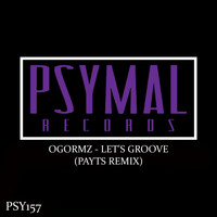 OGORMZ - Let's Groove (PAYTS Remix)