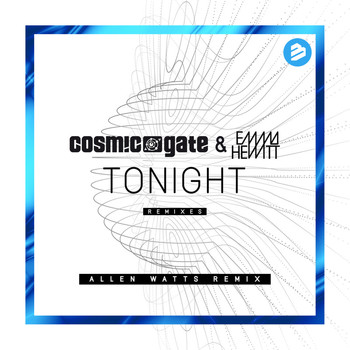 Cosmic Gate & Emma Hewitt - Tonight Allen Watts Remix