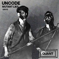 Uncode - Mutant Lies