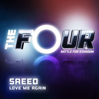 Saeed - Love Me Again (The Four Performance)