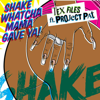 Project Pat - Shake Whatcha Mama Gave Ya (feat. Project Pat)