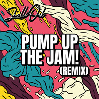 ShelliOak - Pump up the Jam! (Remix)