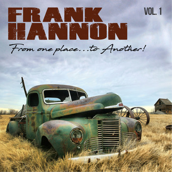 Frank Hannon - From One Place to Another, Vol. 1