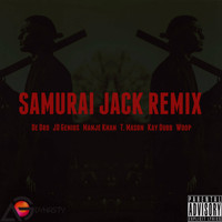 De Oro - Samurai Jack Remix (feat. De Oro, JD Genius, Manje Khan, T. Mason, Kay Dubb & Woop)
