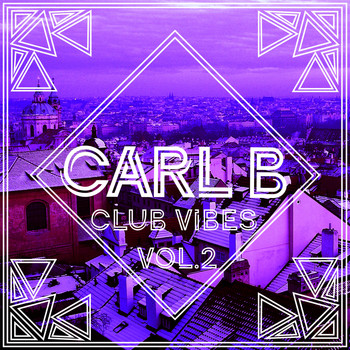 Carl B - Club Vibes Vol. 2