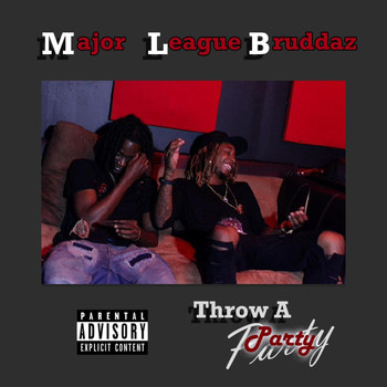Major League - Major League Bruddaz (Throw a Party)