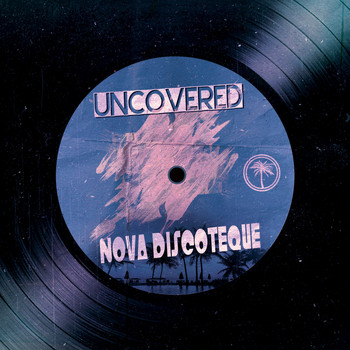 Nova Discoteque - Uncovered