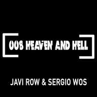 Javi Row & Sergio Wos - Heaven and Hell
