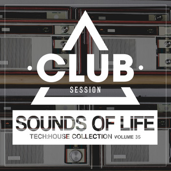 Various Artists - Sounds of Life - Tech:House Collection, Vol. 35