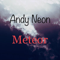 Andy Neon - Meteor