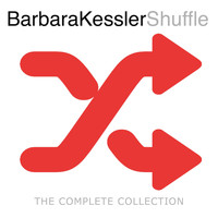 Barbara Kessler - Shuffle: The Complete Collection