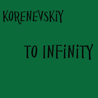 Korenevskiy - To Infinity